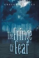 The Fringe of Fear - Gregory Holden - cover
