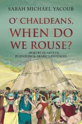 O' Chaldeans, When Do We Rouse? - Sabah Yacoub - cover