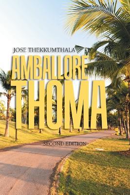 Amballore Thoma: Second Edition - Jose Thekkumthala - cover