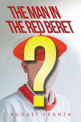The Man in the Red Beret - August Franza - cover