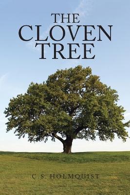 The Cloven Tree - C S Holmquist - cover