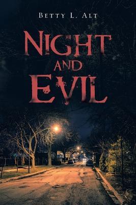Night and Evil - Betty L Alt - cover