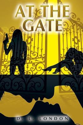 At the Gate - D L London - cover
