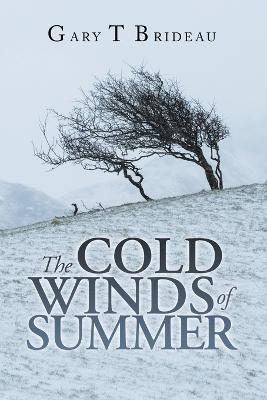 The Cold Winds of Summer - Gary T Brideau - cover