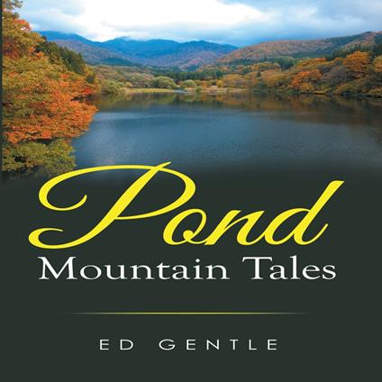 Pond Mountain Tales