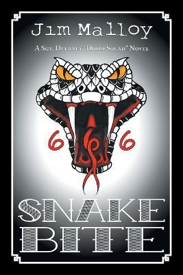 Snake Bite: A Sgt. Delaney "Doom Squad" Novel - Jim Malloy - cover