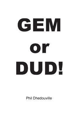Gem or Dud! - Phil Dhedouville - cover
