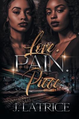 Love. Pain. Piece - Latrice - cover
