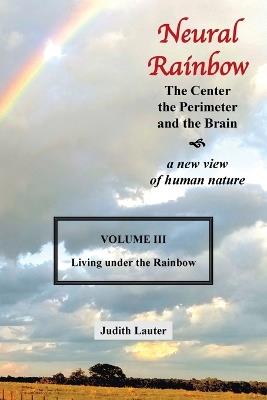 Neural Rainbow: The Center the Perimeter and the Brain - Judith Lauter - cover