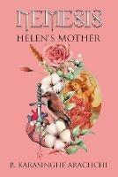 Nemesis: Helen's Mother - B Karasinghe Arachchi - cover