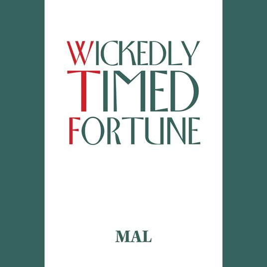 Wickedly Timed Fortune