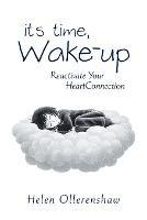 It's Time, Wake-Up: Reactivate Your Heartconnection - Helen Ollerenshaw - cover