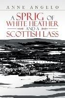 A Sprig of White Heather and a Scottish Lass - Anne Angelo - cover