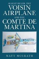 August Euler, the Voisin Airplane and the Comte De Martina - Matt McGrath - cover