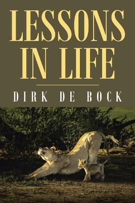 Lessons In Life - Dirk De Bock - cover