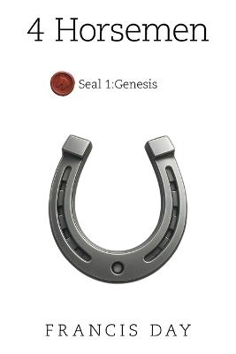 4 Horsemen: Seal 1: Genesis - Francis Day - cover