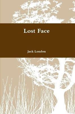 Lost Face - Jack London - cover