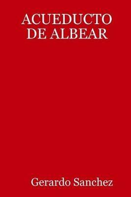 ACUEDUCTO DE ALBEAR - Gerardo Sanchez - cover
