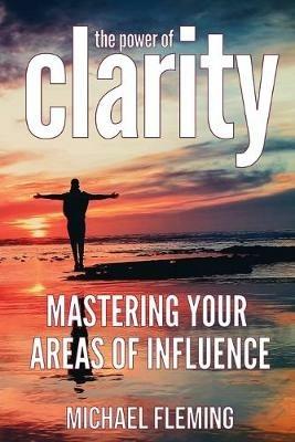 The Power of Clarity - Michael Fleming - cover