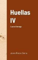 Huellas IV: Cuarta Entrega - Jaime Rivera Sierra - cover