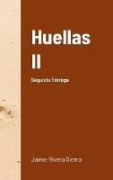 Huellas II: Segunda Entrega - Jaime Rivera Sierra - cover