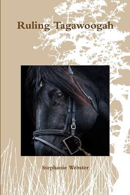 Ruling Tagawoogah - Stephanie Webster - cover