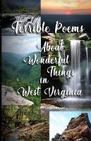 Terrible Poems About Wonderful Things in West Virginia - John Kincaid - cover