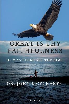 Great is thy Faithfulness - Dr John McElhaney - cover