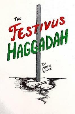 The Festivus Haggadah - Martin Bodek - cover