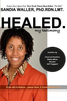 Healed.: My Testimony - Sandia Waller - cover