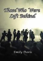 Those Who Were Left Behind: Those Who Were Left Behind - Emily Davis - cover