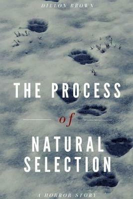 The Process of Natural Selection - Dillon Brown - cover