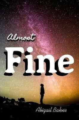 Almost Fine - Abigail Bahne - cover