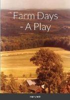 Farm Days - A Play