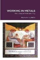 The Library of Work and Play: Working in Metals - Charles Sleffel - cover
