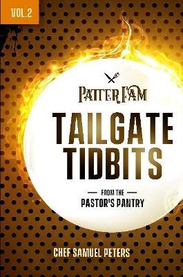 Tailgate Tidbits Volume 2 - Chef Samuel Peters - cover