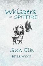 Whispers of Spitfire: Sun Elk