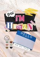 Bitch, I'm Human: A Monthly journal, to help promote self love and self growth. - Shaadetta Drew - cover