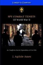 SPY COMBAT TENETS OF WWII