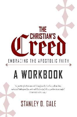 The Christian's Creed Workbook - Stanley Gale - cover