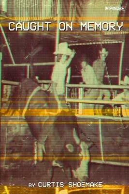 Caught On Memory - Curtis Shoemake - cover