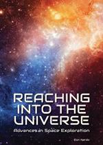 Reaching Into the Universe: Advances in Space Exploration