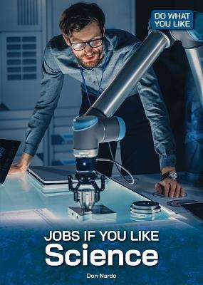 Jobs If You Like Science - Don Nardo - cover