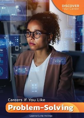 Careers If You Like Problem-Solving - Leanne Currie-McGhee - cover