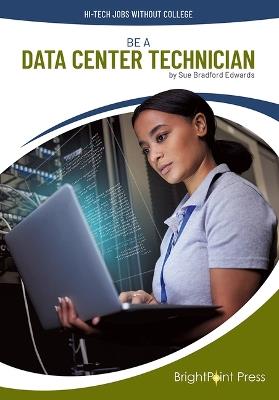 Be a Data Center Technician - Sue Bradford Edwards - cover