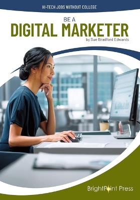Be a Digital Marketer - Sue Bradford Edwards - cover