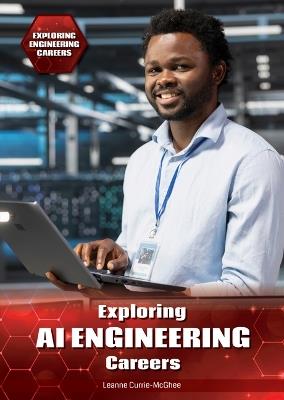 Exploring AI Engineering Careers - Leanne Currie-McGhee - cover