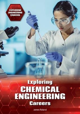Exploring Chemical Engineering Careers - James Roland - cover