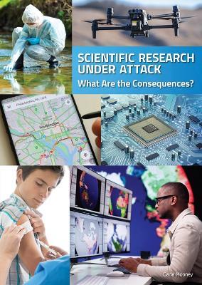 Scientific Research Under Attack: What Are the Consequences? - Carla Mooney - cover