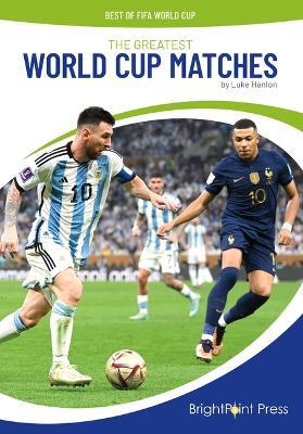 The Greatest World Cup Matches - Luke Hanlon - cover